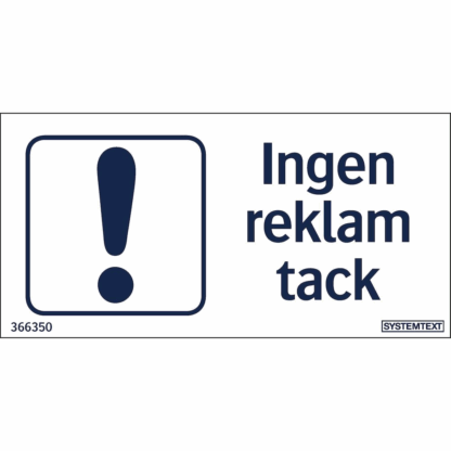 INGEN REKLAM TACK