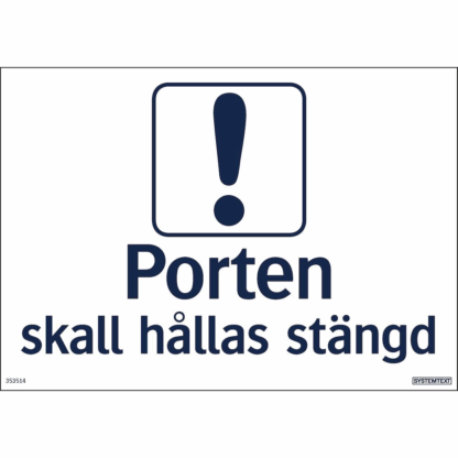 Porten ska hållas stängd