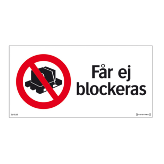 Förbud Får ej blockeras