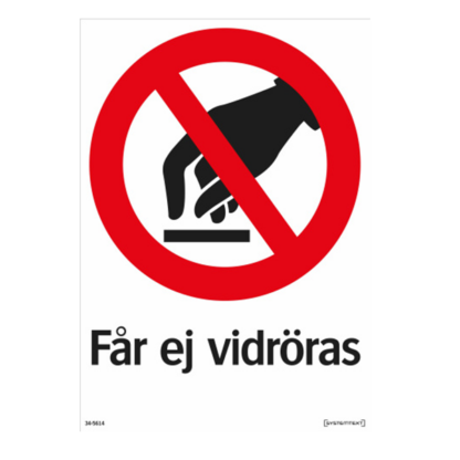Förbud Får ej vidröras