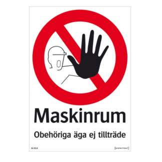 Förbud Maskinrum obehöriga äga ej tillträde