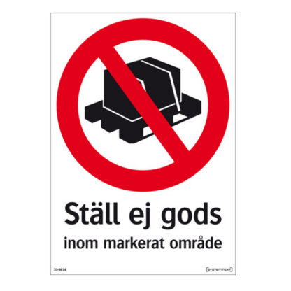 Förbud Ställ ej gods inom markerat område