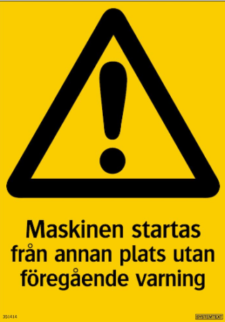 Varning Maskinen startas från annan plats utan förvarning
