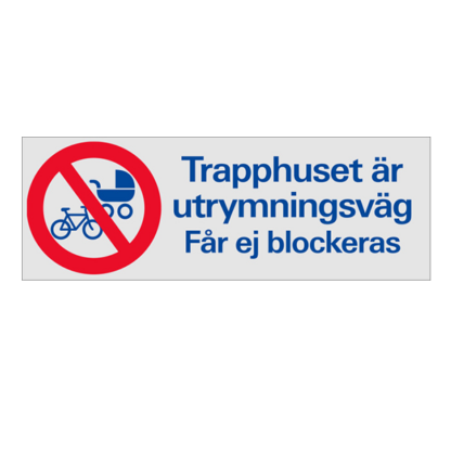 Symbolskylt Trapphuset är utrymningsväg får ej blockeras