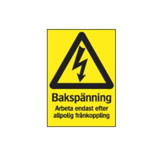 Varning El, Bakspänning arbeta endast efter allpolig frånkopp.