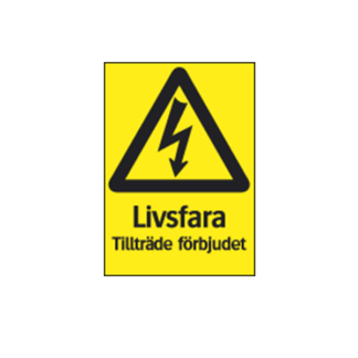 Varning El, Livsfara tillträde förbjudet