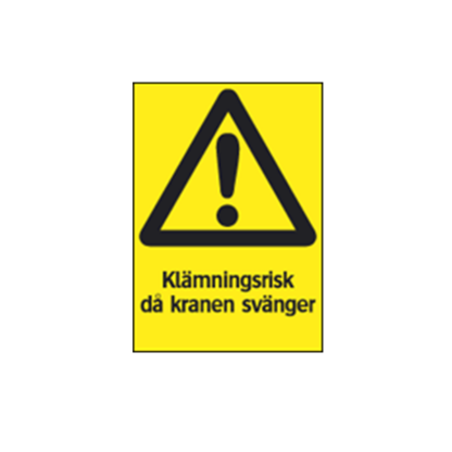 Varning Klämrisk då kranen svänger