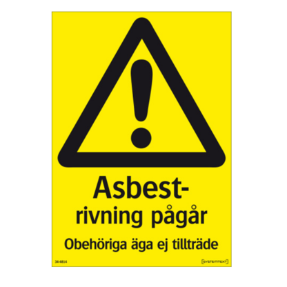 Varning Rivning asbest, obehöriga äga ej tillträde